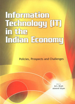 Information Technology [IT] in the Indian Economy Policies, Prospects and Challenges,8177082051,9788177082050