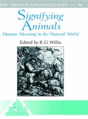 Signifying Animals Human Meaning in the Natural World,0044450141,9780044450146