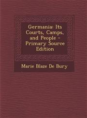 Germania Its Courts, Camps, and People,1289547343,9781289547349