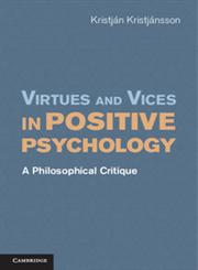 Virtues and Vices in Positive Psychology A Philosophical Critique,1107025206,9781107025202