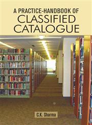 A Practice-Handbook of Classified Catalogue,8126905425,9788126905423