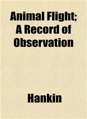Animal Flight; A Record of Observation,1152165712,9781152165717