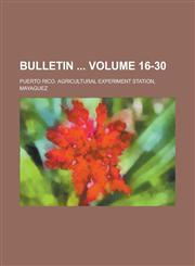Bulletin  Volume 16-30,1230050590,9781230050591