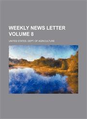 Weekly news letter Volume 8,113037646X,9781130376463