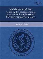 Modification of lead toxicity by socioeconomic factors and implications for environmental policy.,1243670754,9781243670755