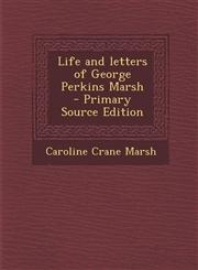 Life and Letters of George Perkins Marsh,1289627142,9781289627140