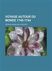 Voyage Autour Du Monde 1740-1744,1154817156,9781154817157