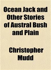 Ocean Jack and Other Stories of Austral Bush and Plain,1152446738,9781152446731