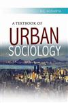 A Textbook of Urban Sociology,9382006427,9789382006428