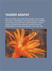 Yasser Arafat Oslo Accords, 2000 Camp David Summit, Taba Summit, Protocol Concerning the Redeployment in Hebron,1234577631,9781234577636