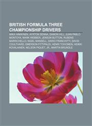 British Formula Three Championship drivers Mika Häkkinen, Ayrton Senna, Damon Hill, Juan Pablo Montoya, Mark Webber, Jenson Button,1232463574,9781232463573
