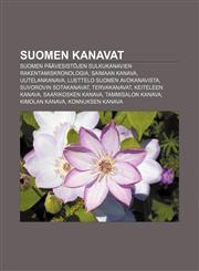 Suomen kanavat Suomen päävesistöjen sulkukanavien rakentamiskronologia, Saimaan kanava, Uutelankanava, Luettelo Suomen avokanavista,1232019771,9781232019770