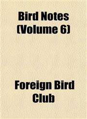 Bird Notes (Volume 6),1153299038,9781153299039