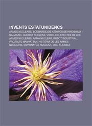Invents estatunidencs Armes nuclears, Bombardejos atòmics de Hiroshima i Nagasaki, Guerra nuclear, Videojoc, Efectes de les armes nuclears,1232751995,9781232751991