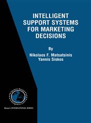 Intelligent Support Systems for Marketing Decisions,1402071949,9781402071942