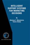 Intelligent Support Systems for Marketing Decisions,1402071949,9781402071942