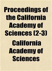Proceedings of the California Academy of Sciences (2-3),1151276987,9781151276988