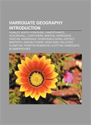 Harrogate geography Introduction Farnley, North Yorkshire, Hampsthwaite, Sicklinghall, Cowthorpe, Marton, Harrogate, Rainton, Nidderdale,1233119850,9781233119851