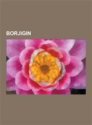 Borjigin Golden Horde, Mongke Khan, Batu Khan, Ilkhanate, Genghis Khan, Kublai Khan, Yuan Dynasty, Ogedei Khan, Ghazan, Chagata,1230561625,9781230561622