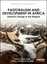 Pastoralism and Development in Africa Dynamic Change at the Margins,0415540720,9780415540728