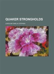 Quaker Strongholds,1151494682,9781151494689