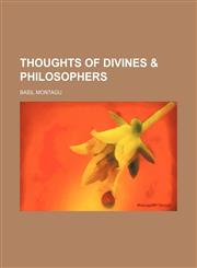 Thoughts of divines & philosophers,1151205206,9781151205209