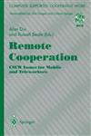 Remote Cooperation CSCW Issues for Mobile and Teleworkers,3540760350,9783540760351