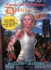 Carry on the Flame Destiny's Call,1934606294,9781934606292