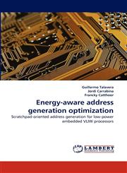 Energy-Aware Address Generation Optimization,3844304754,9783844304756