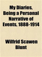 My Diaries, Being a Personal Narrative of Events, 1888-1914,1152426575,9781152426573