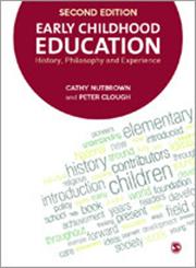 Early Childhood Education History, Philosophy and Experience 2nd Edition,1446267873,9781446267875