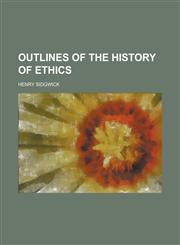 Outlines of the History of Ethics,123411352X,9781234113520