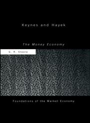 Keynes and Hayek The Money Economy,0415251389,9780415251389