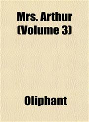 Mrs. Arthur (Volume 3),1153226626,9781153226622