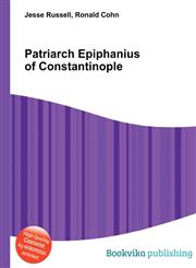 Patriarch Epiphanius of Constantinople,5512460579,9785512460573