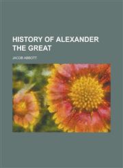 History of Alexander the Great,1150668873,9781150668876