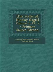 [The Works of Nikolay Gogol] Volume 1, PT. 2 - Primary Source Edition,1295587645,9781295587643