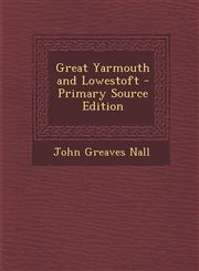 Great Yarmouth and Lowestoft - Primary Source Edition,1294891766,9781294891765