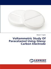 Voltammetric Study Of Paracetamol Using Glassy  Carbon Electrode,3843384231,9783843384230
