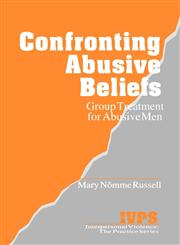 Confronting Abusive Beliefs Group Treatment for Abusive Men,0803958080,9780803958081