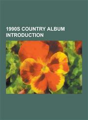 1990s Country Album Introduction Faithless Street, Breathe, (Songbook) a Collection of Hits, Great Days: The John Prine Anthology, Wild Angels, Uncha,1230645764,9781230645766