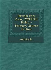 Istoriai Peri Zoon, Zweiter Band - Primary Source Edition,1289742510,9781289742515