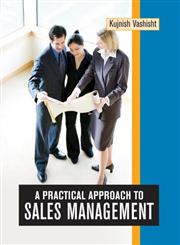 A Practical Approach to Sales Management 1st Edition,8126905379,9788126905379