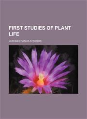 First studies of plant life,1236633768,9781236633767