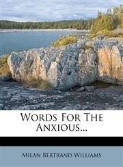 Words For The Anxious...,1248837134,9781248837139