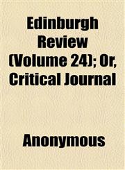 Edinburgh Review (Volume 24); Or, Critical Journal,1152451545,9781152451544