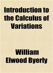 Introduction to the Calculus of Variations,1152341669,9781152341661