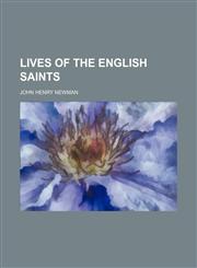 Lives of the English Saints (Volume 1),1151119997,9781151119995