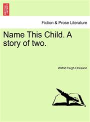 Name This Child. A story of two.,124118108X,9781241181086