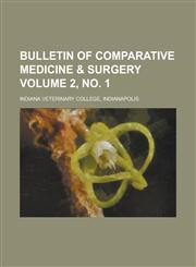 Bulletin of Comparative Medicine & Surgery Volume 2, No. 1,1234380978,9781234380977